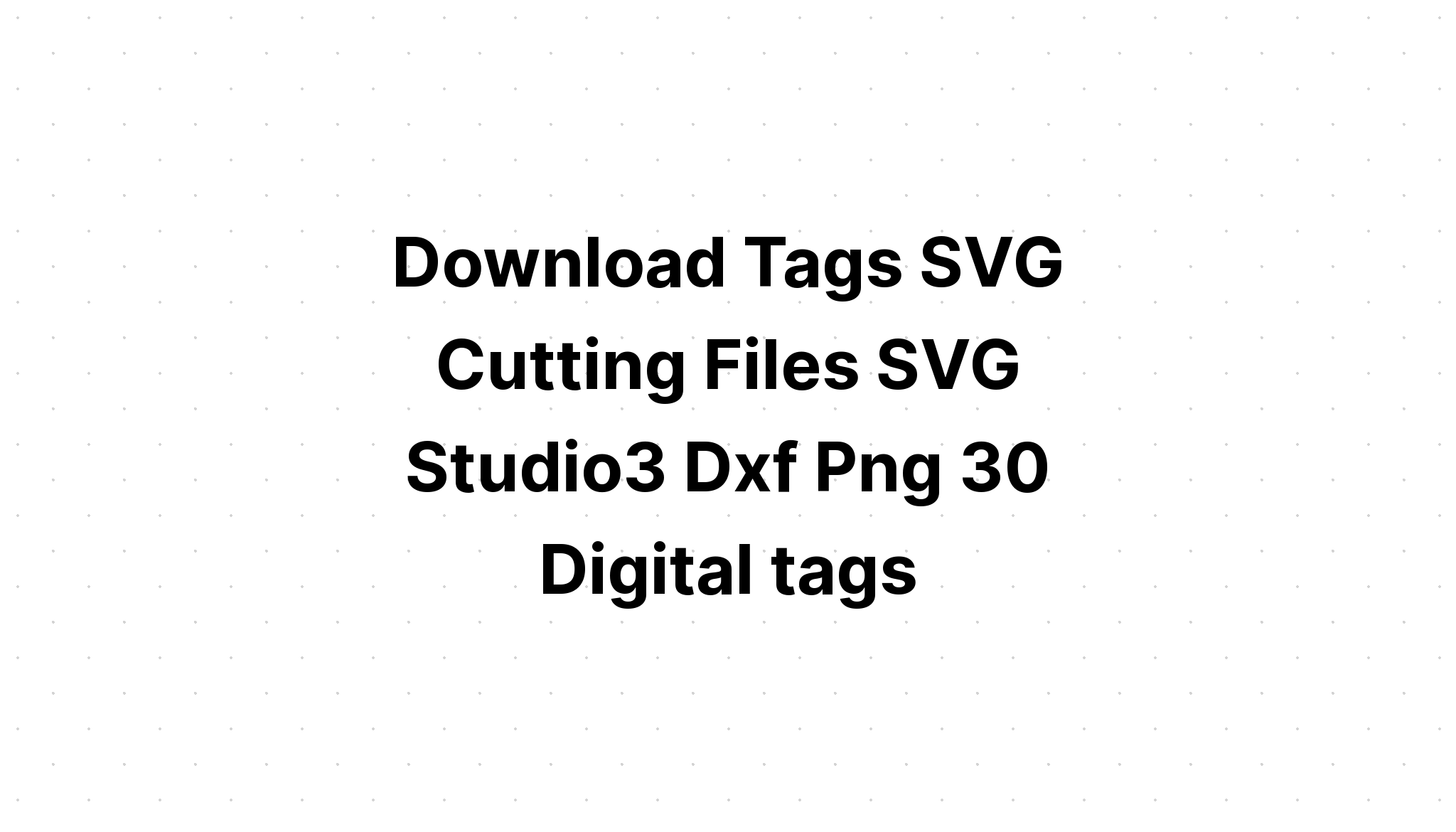 Download Tags Svg Cut File SVG File